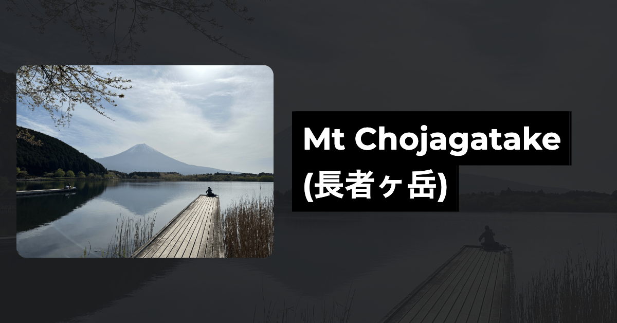 Mt Chojagatake (長者ヶ岳)